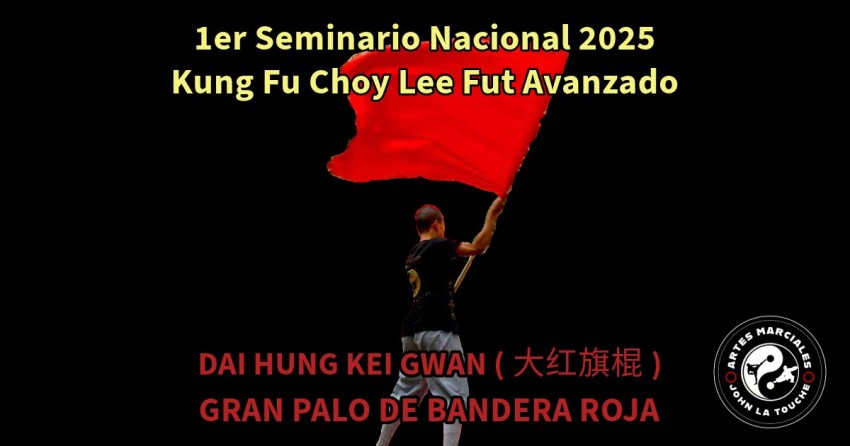 1er Seminario Nacional 2025 de Kung Fu Choy Lee Fut Avanzados